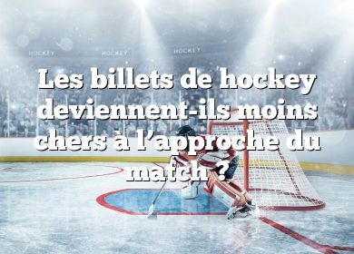 Les billets de hockey deviennent-ils moins chers à l’approche du match ?